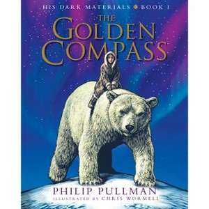 His Dark Materials: The Golden Compass Illustrated Edition - by  Philip Pullman (Hardcover) - 1 of 1
