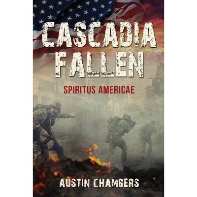 Cascadia Fallen - by  Austin Chambers (Paperback)