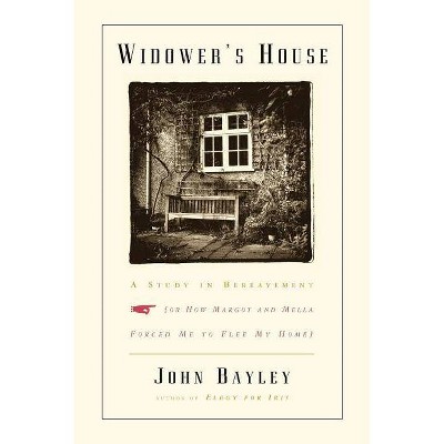 Widower's House - by  John Bayley (Paperback)