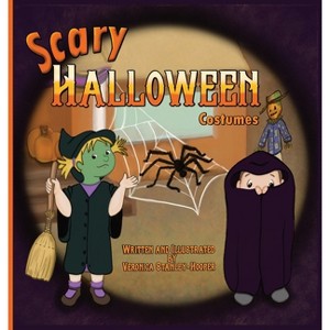 Scary Halloween Costumes - by  Veronica Stanley-Hooper (Hardcover) - 1 of 1