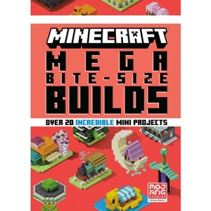 Minecraft: Mega Bite-Size Builds (Over 20 Incredible Mini Projects) - by  Mojang Ab (Hardcover) - 1 of 1