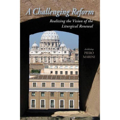 A Challenging Reform - by  Piero Marini (Paperback)