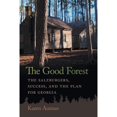 The Good Forest - (Early American Places) by Karen Auman