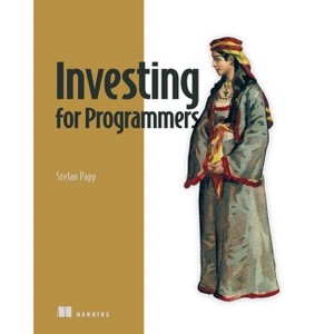 Investing for Programmers - by  Stefan Papp (Paperback) - 1 of 1