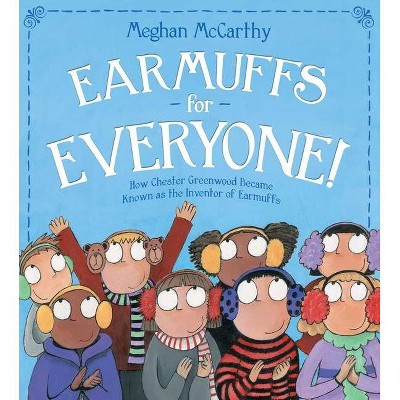 Earmuffs for Everyone! - by  Meghan McCarthy (Paperback)