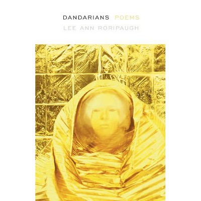 Dandarians - by  Lee Ann Roripaugh (Paperback)