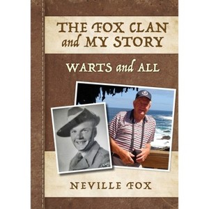The Fox Clan and My Story - by  Neville J Fox (Paperback) - 1 of 1
