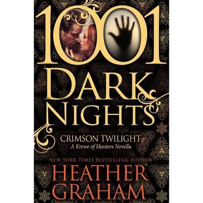 Crimson Twilight - (1001 Dark Nights) by  Heather Graham (Paperback)