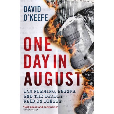 One Day in August - by  David O'Keefe (Hardcover)