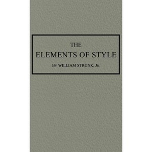 The Elements of Style - by William Strunk - 1 of 1