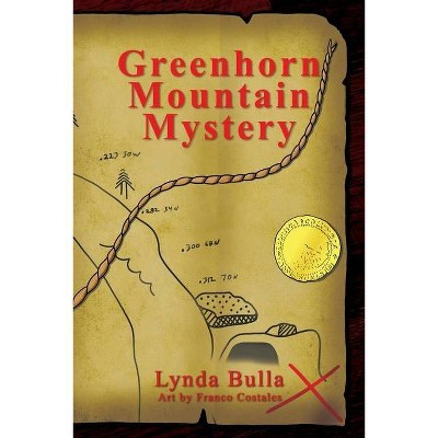 Greenhorn Mountain Mystery - by  Lynda Bulla (Paperback)