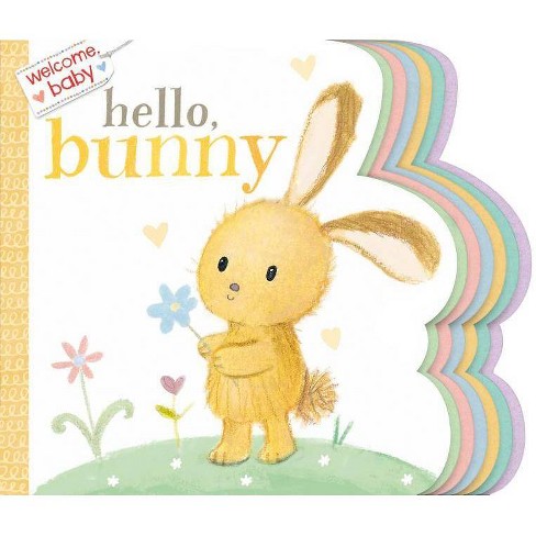 Welcome, Baby: Hello, Bunny - (Board Book) - image 1 of 1