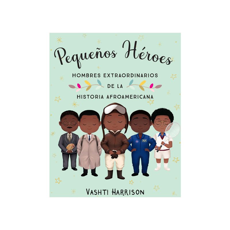 Pequeños Héroes: Hombres Extraordinarios de la Historia Afroamericana / Little L Egends: Exceptional Men in Black History - by  Vashti Harrison, 1 of 2