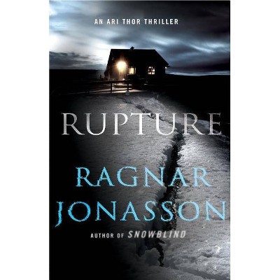 Rupture - (Dark Iceland Series, 4) by  Ragnar Jonasson (Paperback)