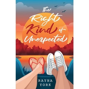 The Right Kind of Unexpected - by  Rayna York (Paperback) - 1 of 1