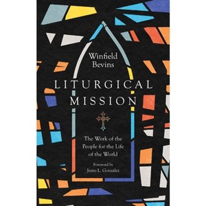Liturgical Mission - by  Winfield Bevins (Paperback) - 1 of 1