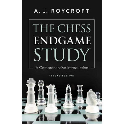 The Chess Endgame Study - 2nd Edition,Annotated by  A J Roycroft (Paperback)