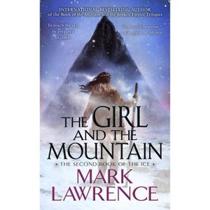The Girl and the Mountain - (The Book of the Ice) by  Mark Lawrence (Paperback) - 1 of 1