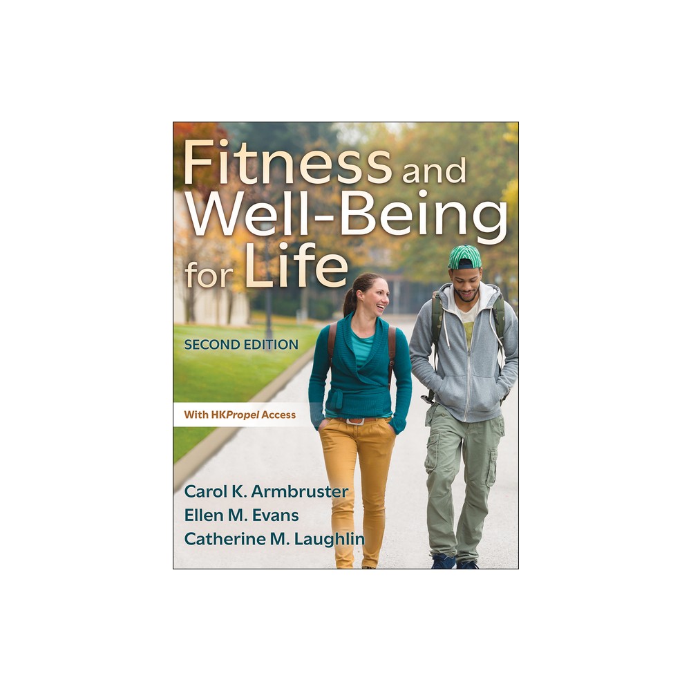 Fitness and Well-Being for Life - 2nd Edition by Carol K Armbruster & Ellen M Evans & Catherine M Laughlin (Paperback)