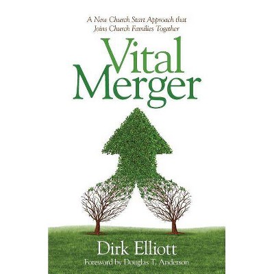 Vital Merger - by  Dirk Elliott (Paperback)