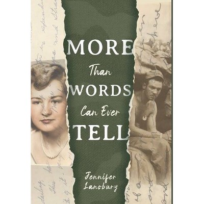 More Than Words Can Ever Tell - by  Jennifer Lansbury (Hardcover)