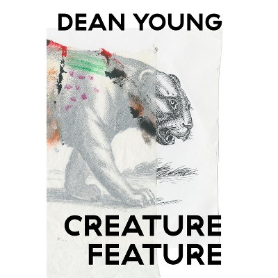 Creature Feature - by  Dean Young (Paperback)