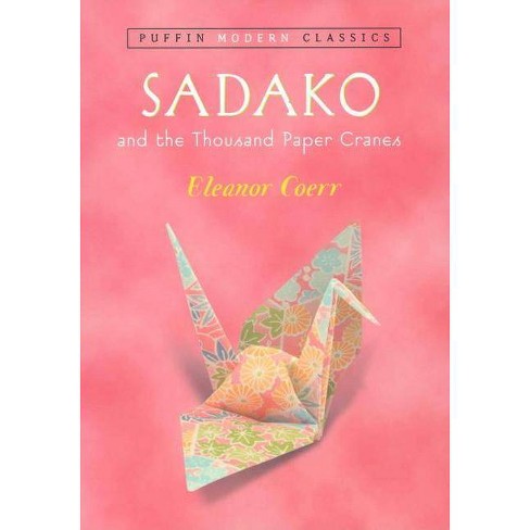 sadako and the thousand paper cranes by eleanor coerr