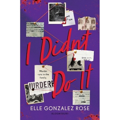 I Didn't Do It - by  Elle Gonzalez Rose (Hardcover)