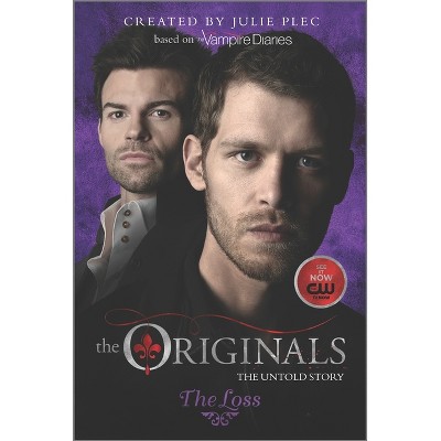 The Originals: The Loss - by  Julie Plec (Paperback)