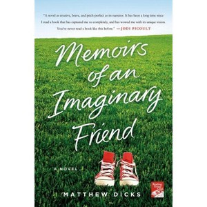 Memoirs of an Imaginary Friend - by  Matthew Dicks (Paperback) - 1 of 1
