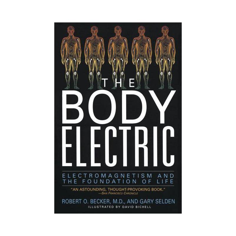 The Body Electric - by  Robert Becker & Gary Selden (Paperback), 1 of 2