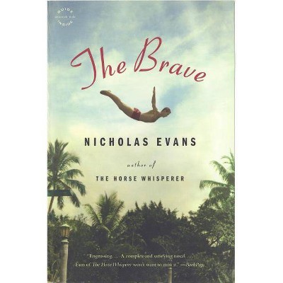 The Brave - by  Nicholas Evans (Paperback)