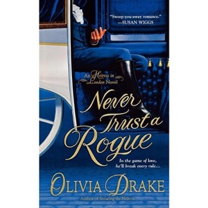 Never Trust a Rogue - (Heiress in London) by  Olivia Drake (Paperback) - 1 of 1