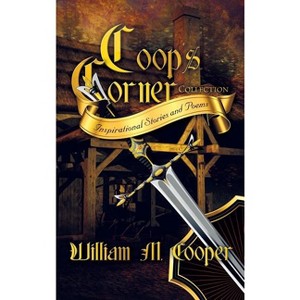 Coop's Corner Collection - by  William M Cooper (Hardcover) - 1 of 1