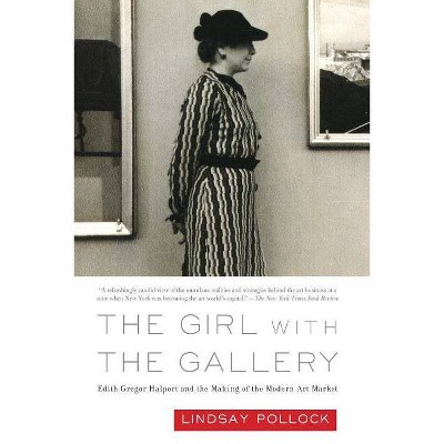 The Girl with the Gallery - by  Lindsay Pollock (Paperback)