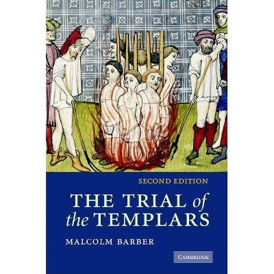  The Trial of the Templars - 2nd Edition by  Malcolm Barber (Hardcover) 