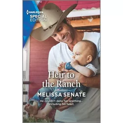 Heir to the Ranch - (Dawson Family Ranch) by  Melissa Senate (Paperback)
