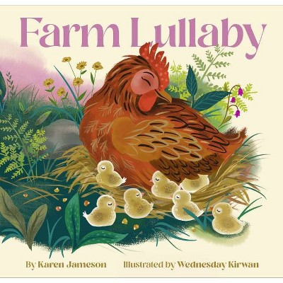 Farm Lullaby - by  Karen Jameson (Hardcover)