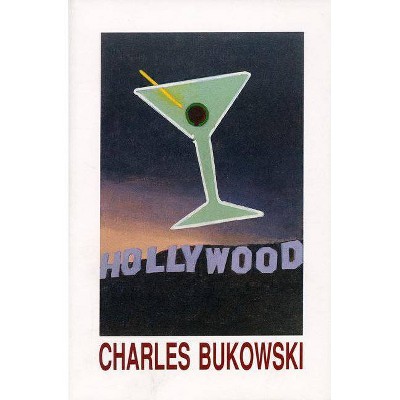 Hollywood - by  Charles Bukowski (Paperback)