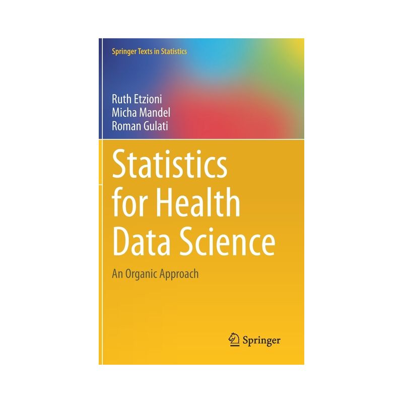 Statistics for Health Data Science - (Springer Texts in Statistics) by  Ruth Etzioni & Micha Mandel & Roman Gulati (Hardcover), 1 of 2