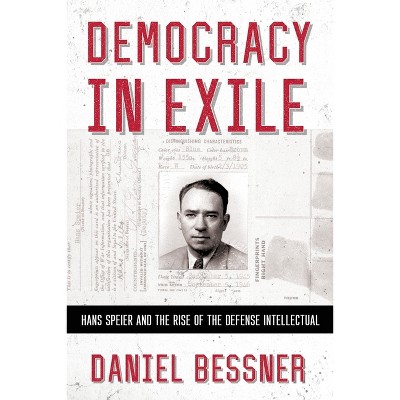 Democracy in Exile - (United States in the World) by Daniel Bessner