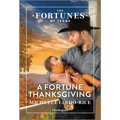 A Fortune Thanksgiving - (Fortunes of Texas: Fortune's Secret Children) by  Michelle Lindo-Rice (Paperback) - image 1 of 1