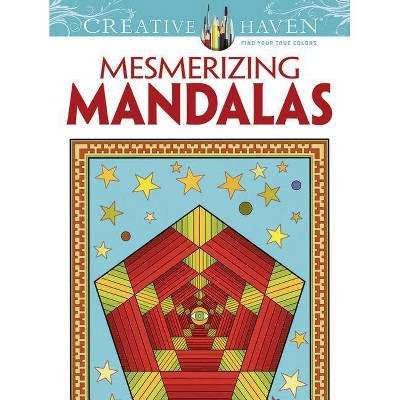 Creative Haven Mesmerizing Mandalas Coloring Book - (Creative Haven Coloring Books) by  Randall McVey (Paperback)