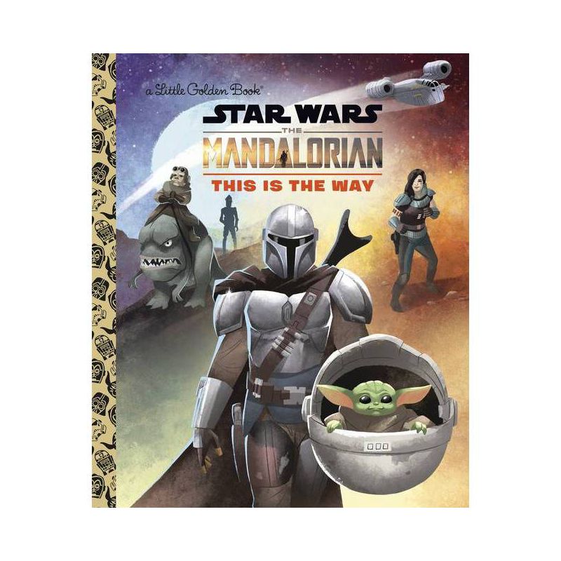 This Is the Way (Star Wars: The Mandalorian) - (Little Golden Book) by Golden Books (Hardcover), 1 of 4