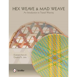 Hex Weave & Mad Weave - by  Elizabeth Harris (Paperback) - 1 of 1
