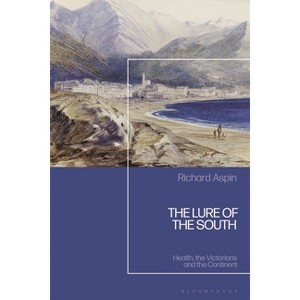 The Lure of the South - by  Richard Aspin (Hardcover) - 1 of 1
