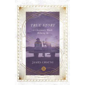 True Story - (IVP Signature Collection) by  James Choung (Paperback)
