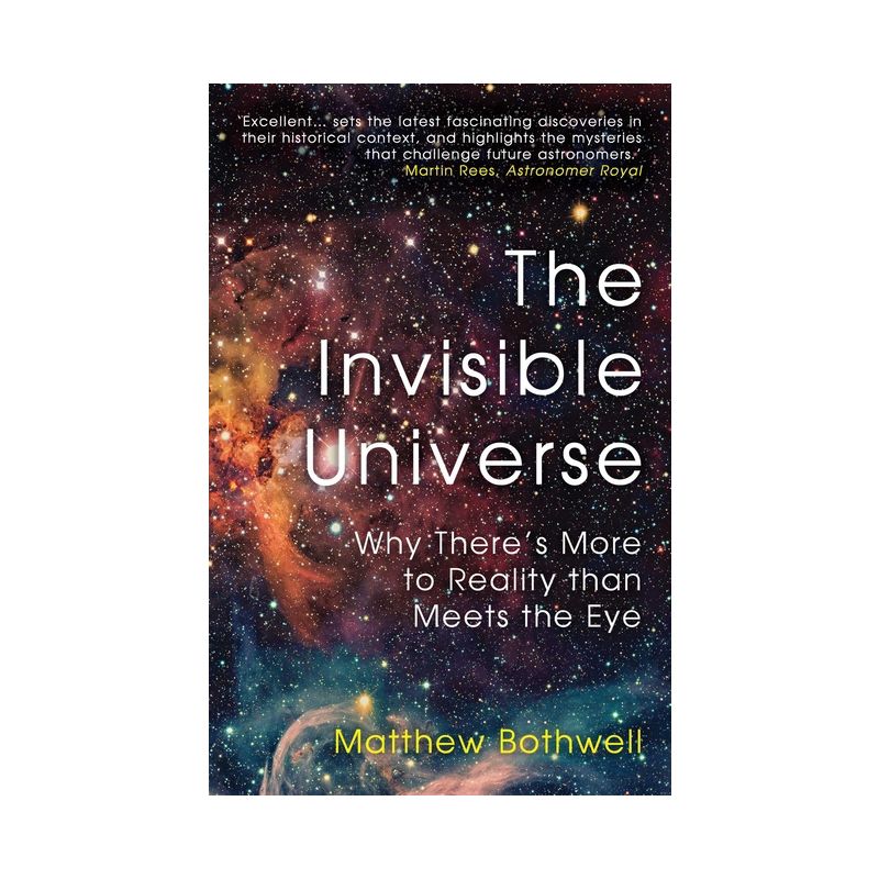The Invisible Universe - by Matthew Bothwell, 1 of 2