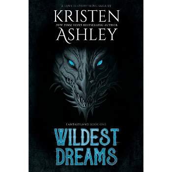 Wildest Dreams - by  Kristen Ashley (Paperback)