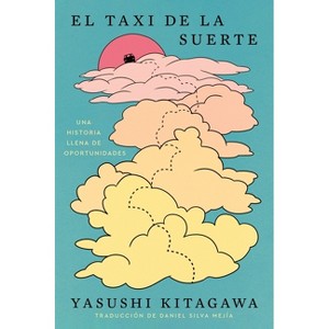 El Taxi de la Suerte - by  Yasushi Kitagawa (Paperback) - 1 of 1